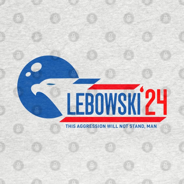 Lebowski 2024 For President by MIKOLTN